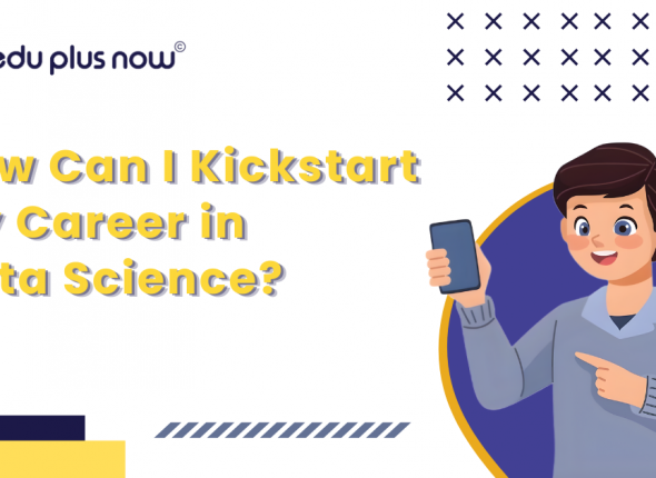 How Can I Kickstart My Career in Data Science