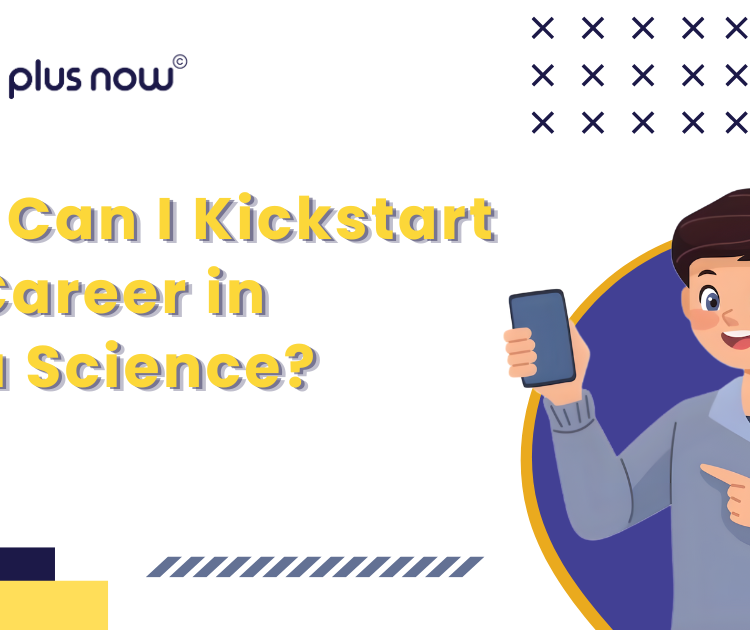 How Can I Kickstart My Career in Data Science